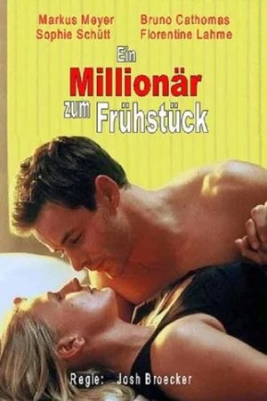 Ein Millionär zum Frühstück's poster