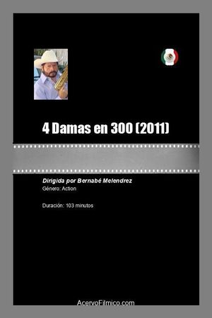 4 Damas en 300's poster