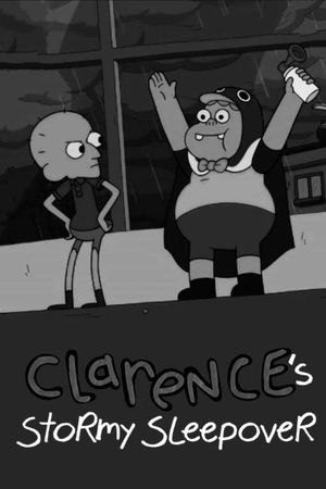 Clarence’s Stormy Sleepover's poster