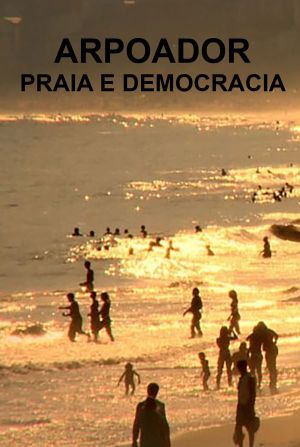 Arpoador, Praia and Democracy's poster