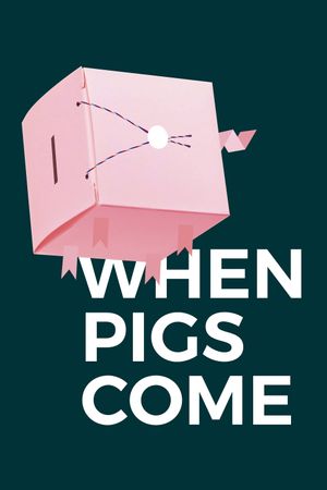 When Pigs Come's poster
