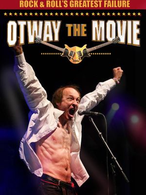 Rock and Roll's Greatest Failure: Otway the Movie's poster