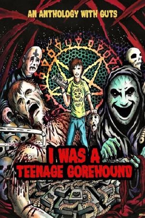 I Was A Teenage Gorehound's poster