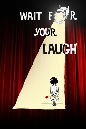 Wait for Your Laugh's poster