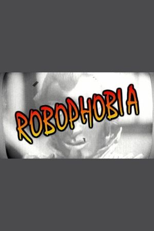 Robophobia's poster