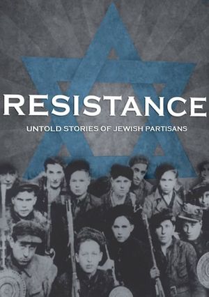 Resistance: Untold Stories of Jewish Partisans's poster image