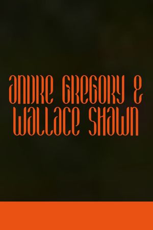 André Gregory and Wallace Shawn's poster