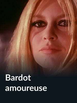 Bardot Amoureuse's poster