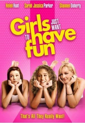 Girls Just Want to Have Fun's poster