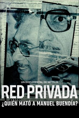 Private Network: Who Killed Manuel Buendía?'s poster