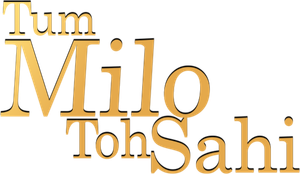 Tum Milo Toh Sahi's poster