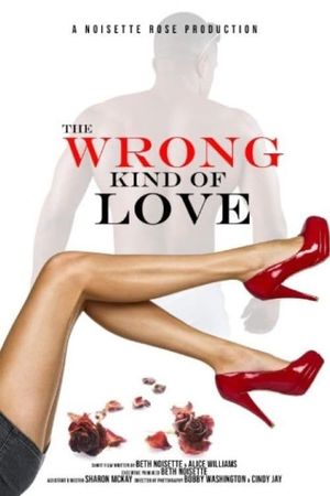 The Wrong Kind of Love's poster