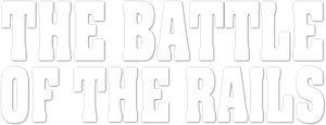 The Battle of the Rails's poster