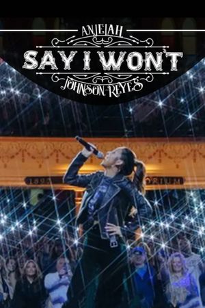 Anjelah Johnson-Reyes: Say I Won't's poster