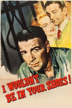 I Wouldn't Be in Your Shoes's poster