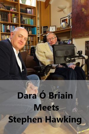 Dara Ó Briain Meets Stephen Hawking's poster