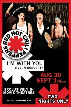 Red Hot Chili Peppers: I'm with You Live in Theaters's poster