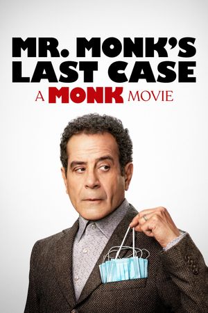 Mr. Monk's Last Case: A Monk Movie's poster