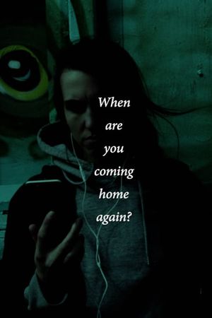 When are you coming home again?'s poster