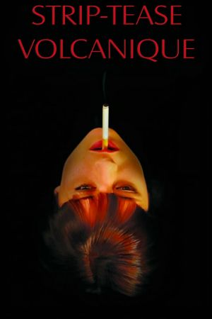 Volcanic Strip Tease's poster