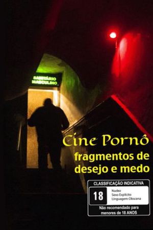 Cine Pornô – Fragmentos de Desejo e Medo's poster