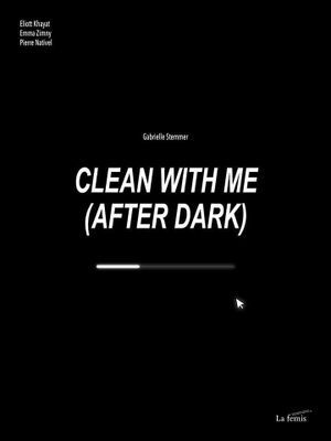 Clean With Me (After Dark)'s poster