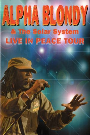 Alpha Blondy & The Solar System - Live in peace tour's poster image