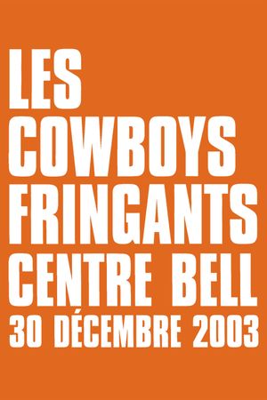 Les Cowboys Fringants - live au Centre Bell's poster