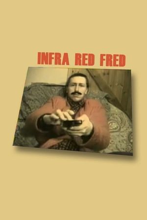 Infra Red Fred's poster