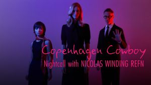 Copenhagen Cowboy: Nightcall with Nicolas Winding Refn's poster