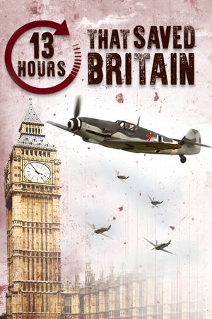 13 Hours That Saved Britain's poster