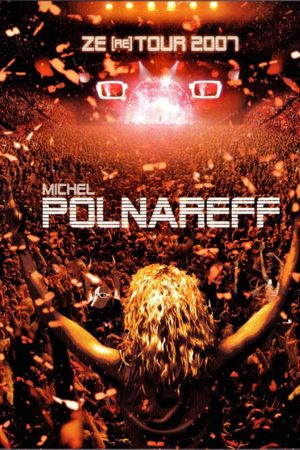 Michel Polnareff - Ze (re) Tour 2007's poster