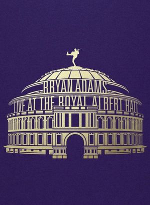 Bryan Adams: Live At The Royal Albert Hall's poster