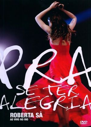 Roberta Sá - Pra Se Ter Alegria's poster