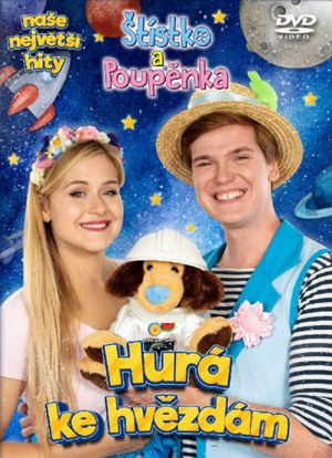 Štístko a Poupěnka Hurá ke hvězdám's poster