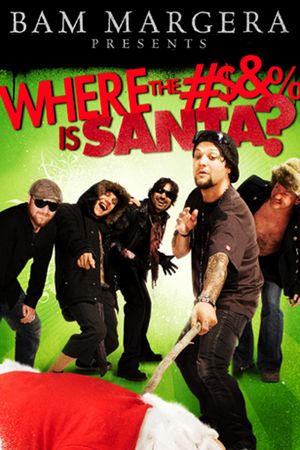 Bam Margera Presents: Where The #$&% Is Santa?'s poster