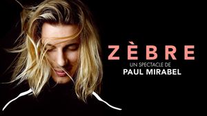 Paul Mirabel : Zèbre's poster