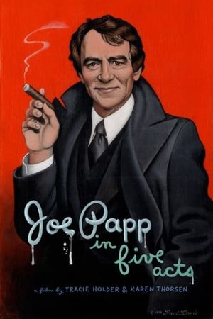 Joe Papp in Five Acts's poster