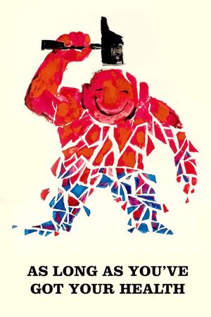 As Long as You've Got Your Health's poster