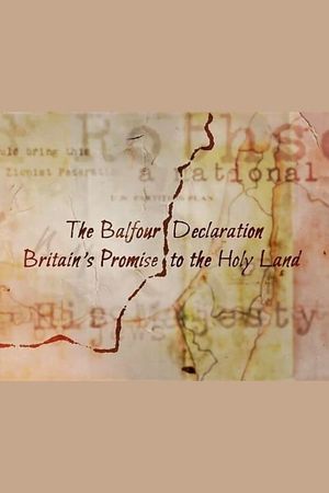 The Balfour Declaration: Britain's Promise to the Holy Land's poster image