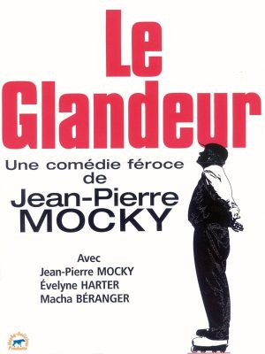 Le glandeur's poster