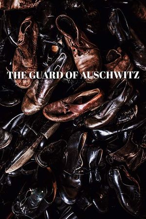 The Guard of Auschwitz's poster