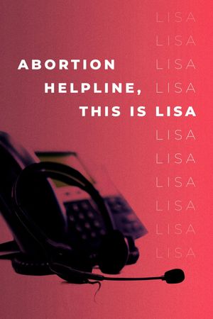 Abortion Helpline, This Is Lisa's poster