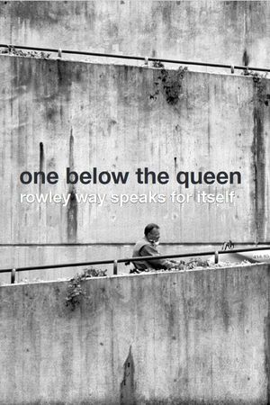 One Below the Queen: Rowley Way Speaks for Itself's poster image