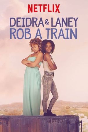 Deidra & Laney Rob a Train's poster