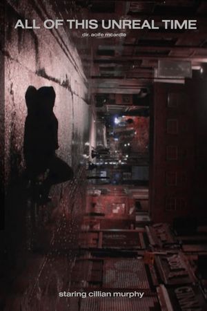 All of This Unreal Time's poster