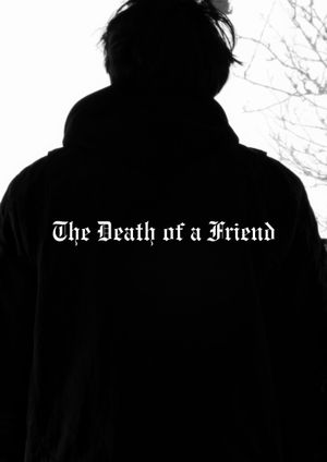 The Death of a Friend.'s poster