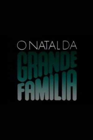 O Natal da Grande Família's poster