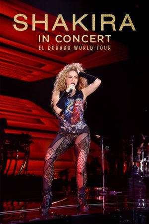 Shakira in Concert: El Dorado World Tour's poster image