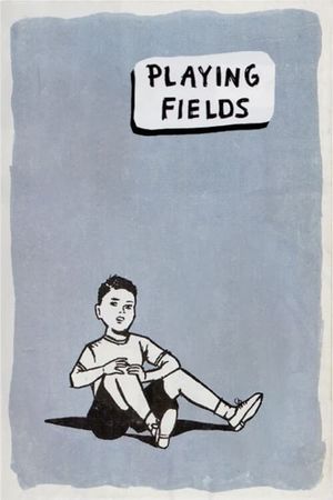 Playing Fields's poster